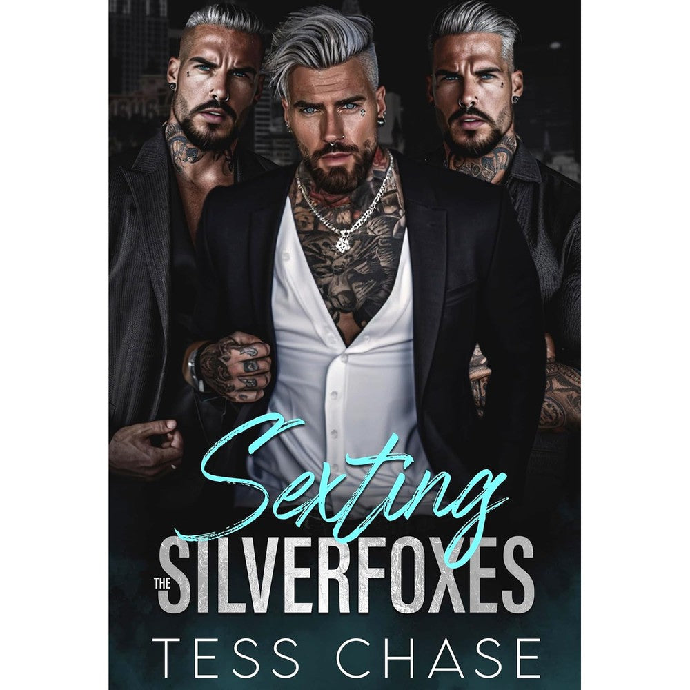 Sexting the Silverfoxes: An Age Gap Reverse Harem Romance (Silverfox Arrangements)
