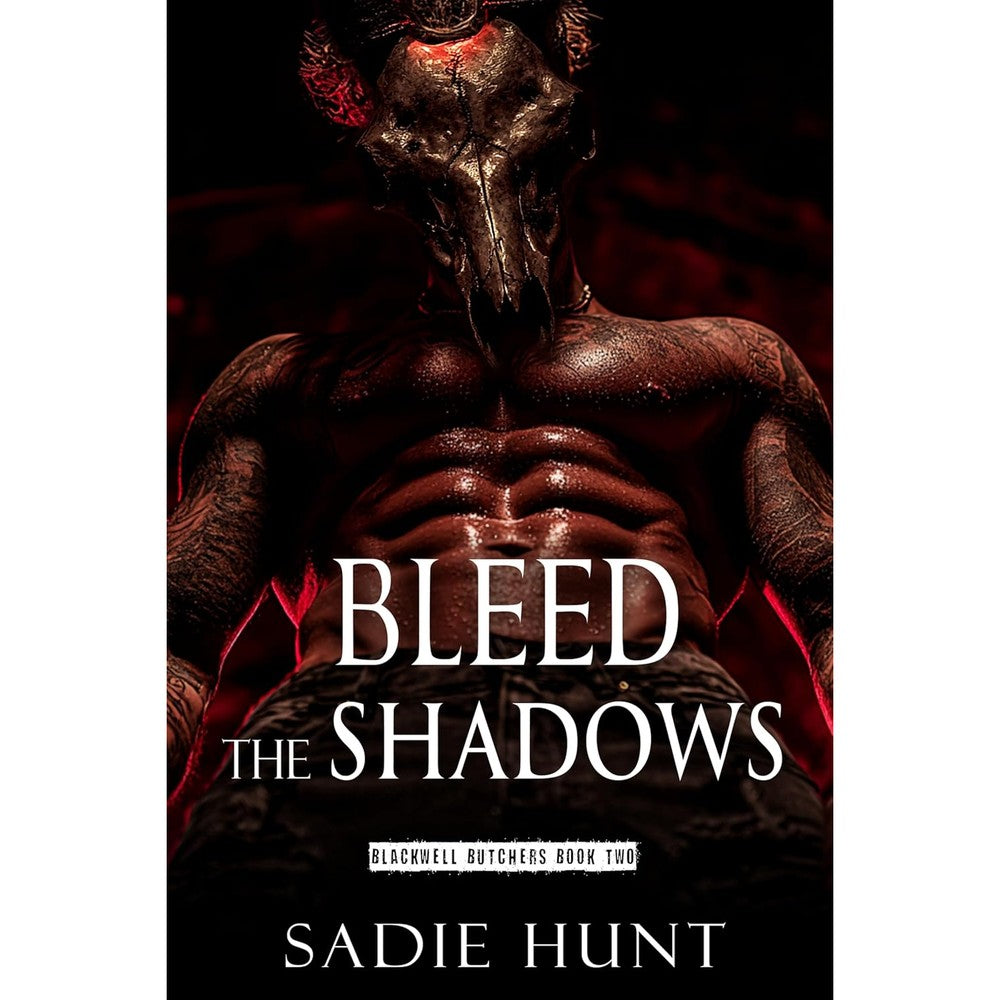 Bleed the Shadows : A Dark Why Choose Romance (Blackwell Butchers Book 2)