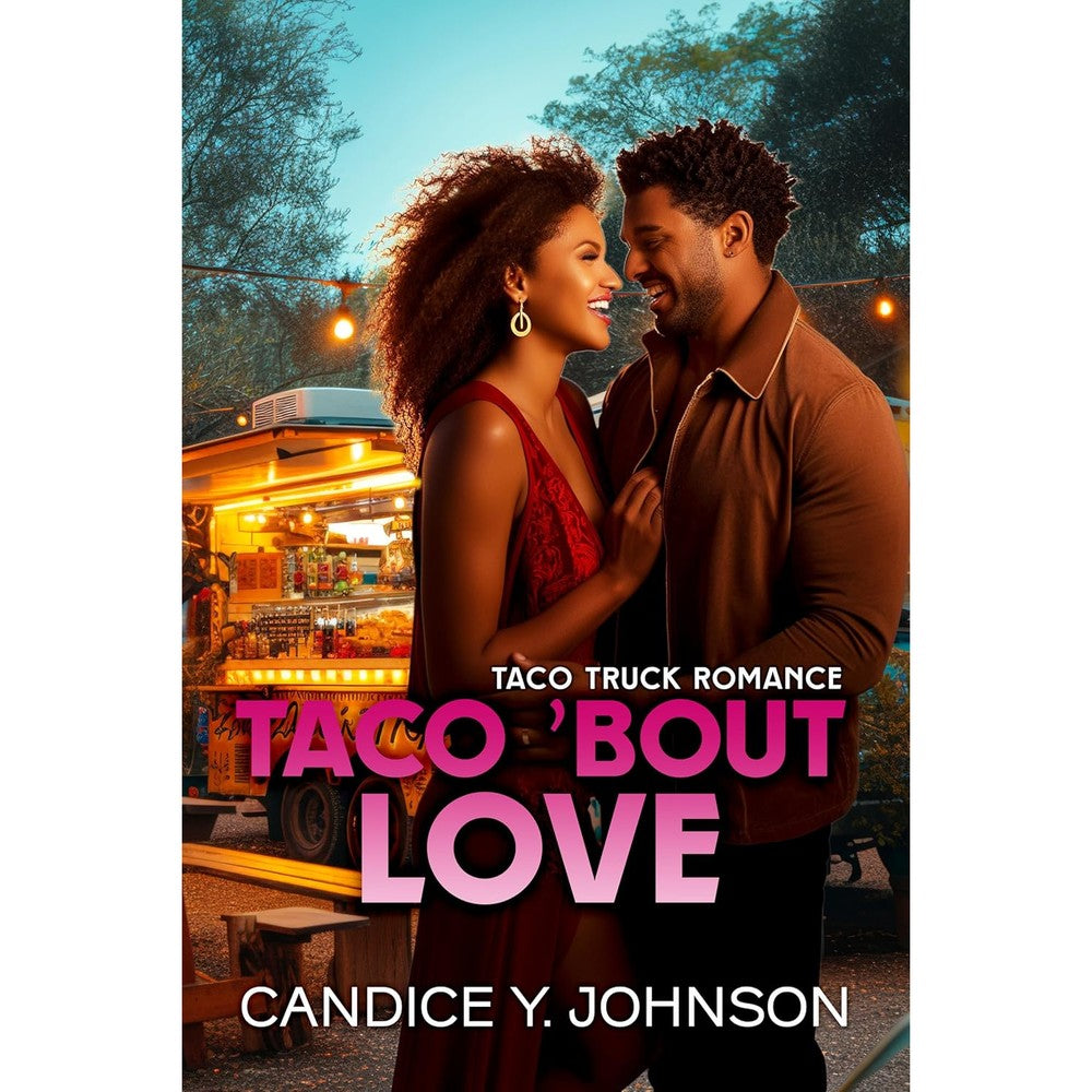 Taco 'Bout Love: A Fake Marriage Romantic Comedy (Taco Truck Romance Book 1)