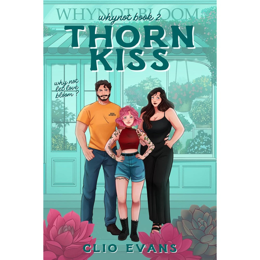Thorn Kiss: A Standalone FFM Small Town Romance (Whynot Book 2)