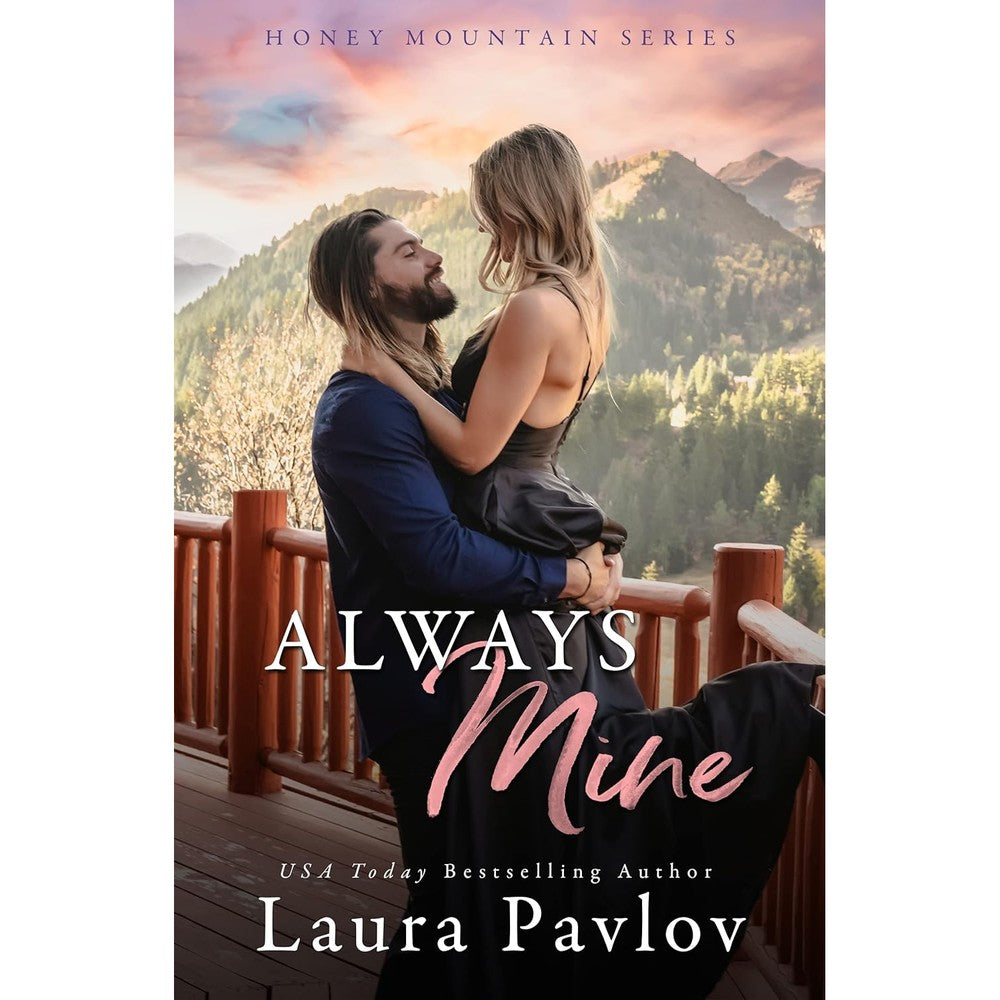 Always Mine: A Small Town Friends-To-Lovers Romance (Honey Mountain Series Book 1)