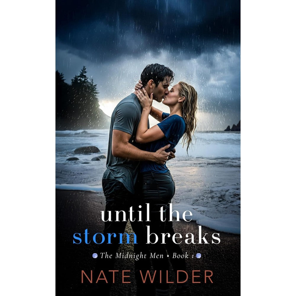 Until the Storm Breaks: A Small-Town, Grumpy Sunshine Romance (The Midnight Men Book 1)