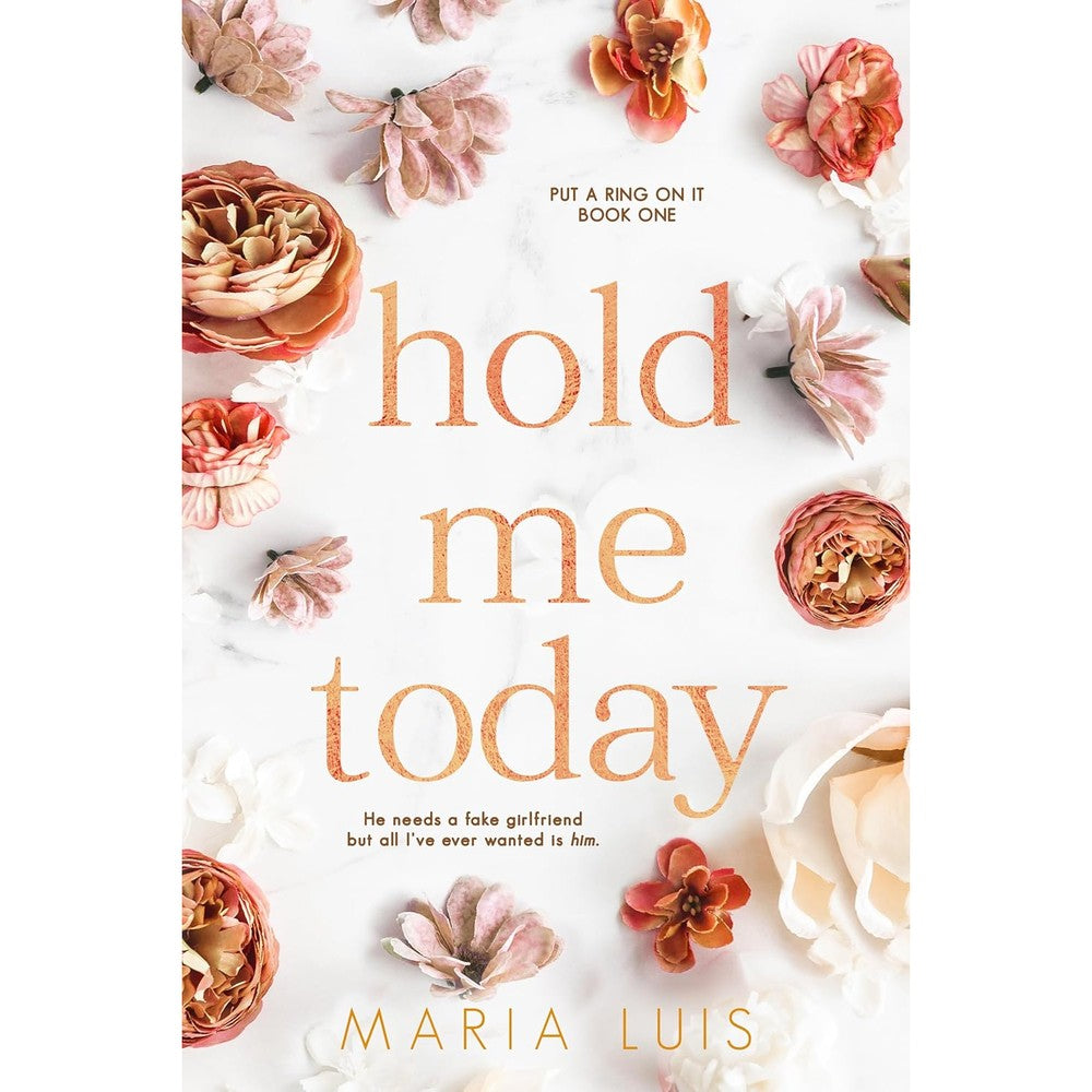 Hold Me Today (Put A Ring On It Book 1)