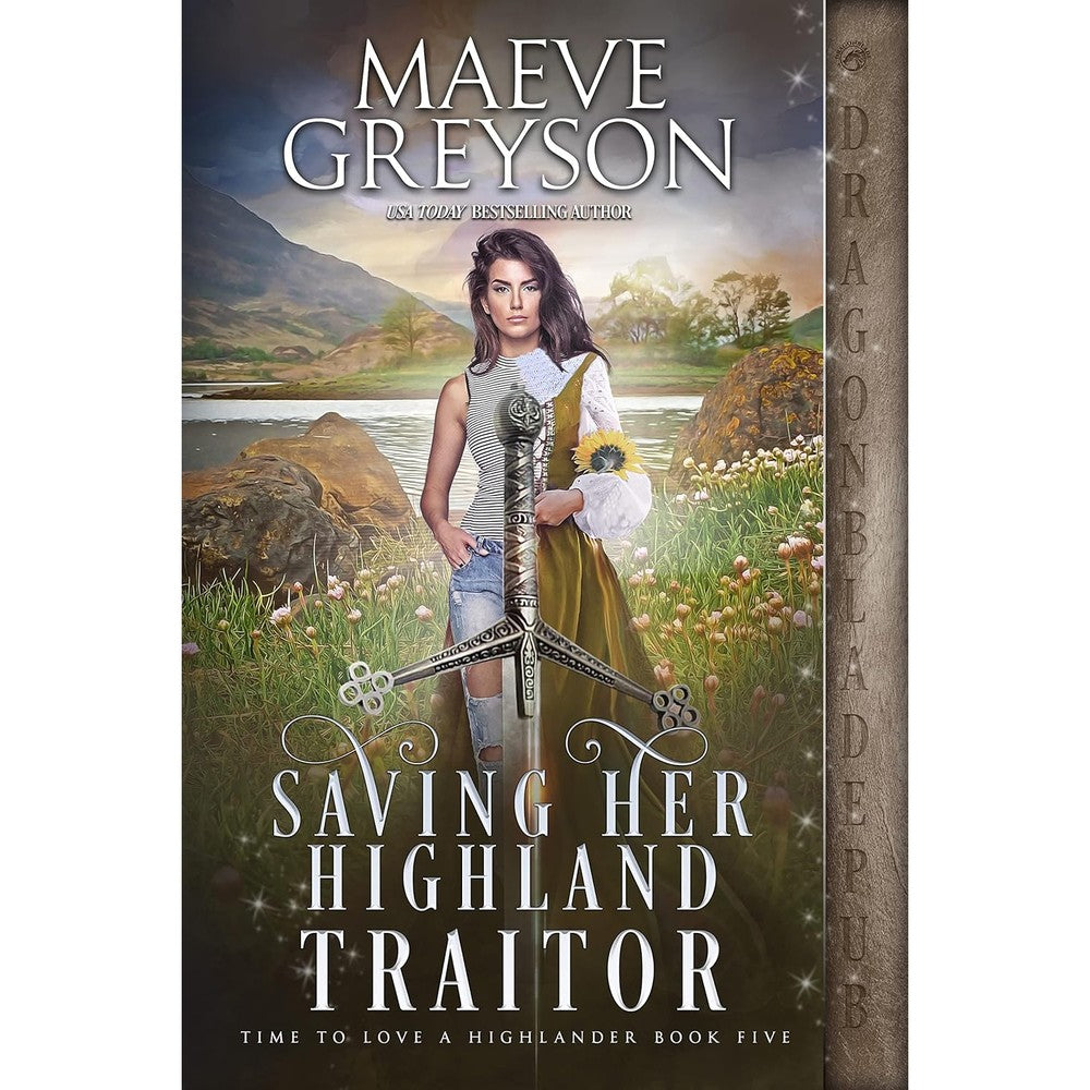 Saving Her Highland Traitor (Time to Love a Highlander Book 5)