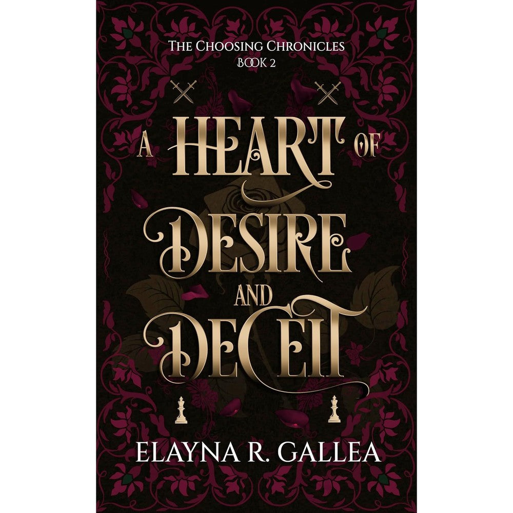 A Heart of Desire and Deceit (The Choosing Chronicles Book 2)