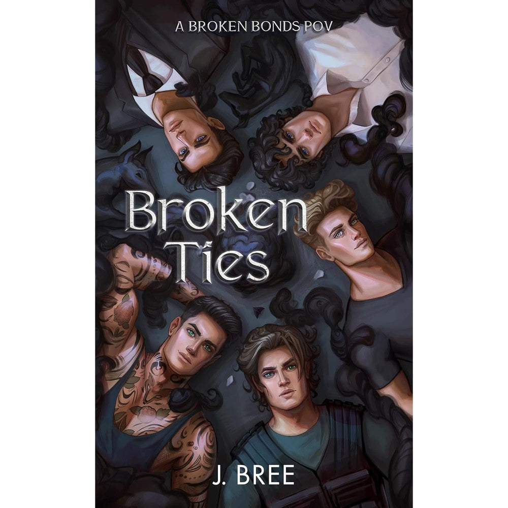 Broken Ties: A Broken Bonds POV (The Bonds that Tie Book 7)