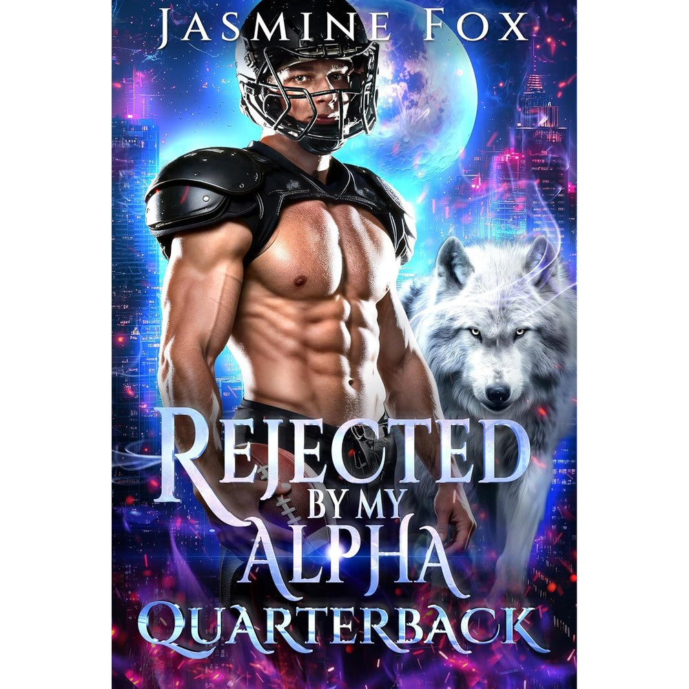 Rejected by the Alpha Quarterback: A Forbidden Secret Baby Second Chance Alpha Sports Romance (Crossing the Line Book 1)