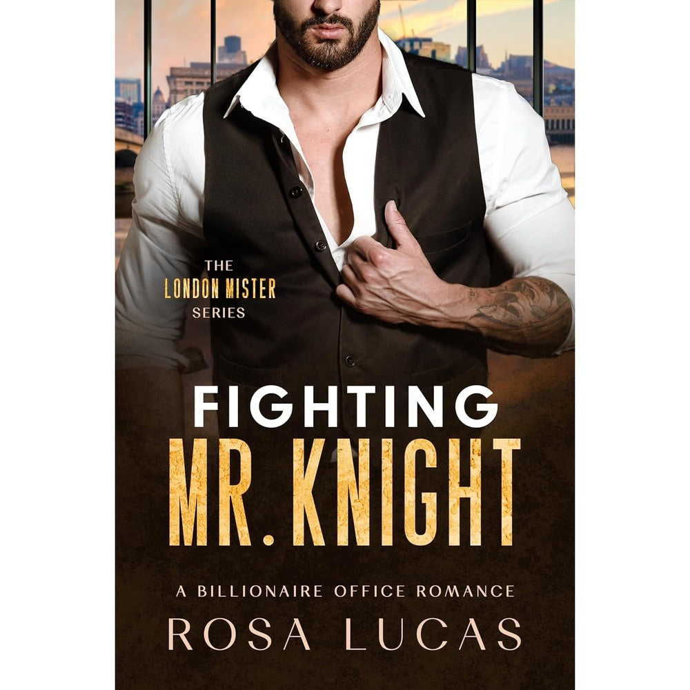Fighting Mr. Knight: A Billionaire Office Romance (The London Mister Series Book 3)