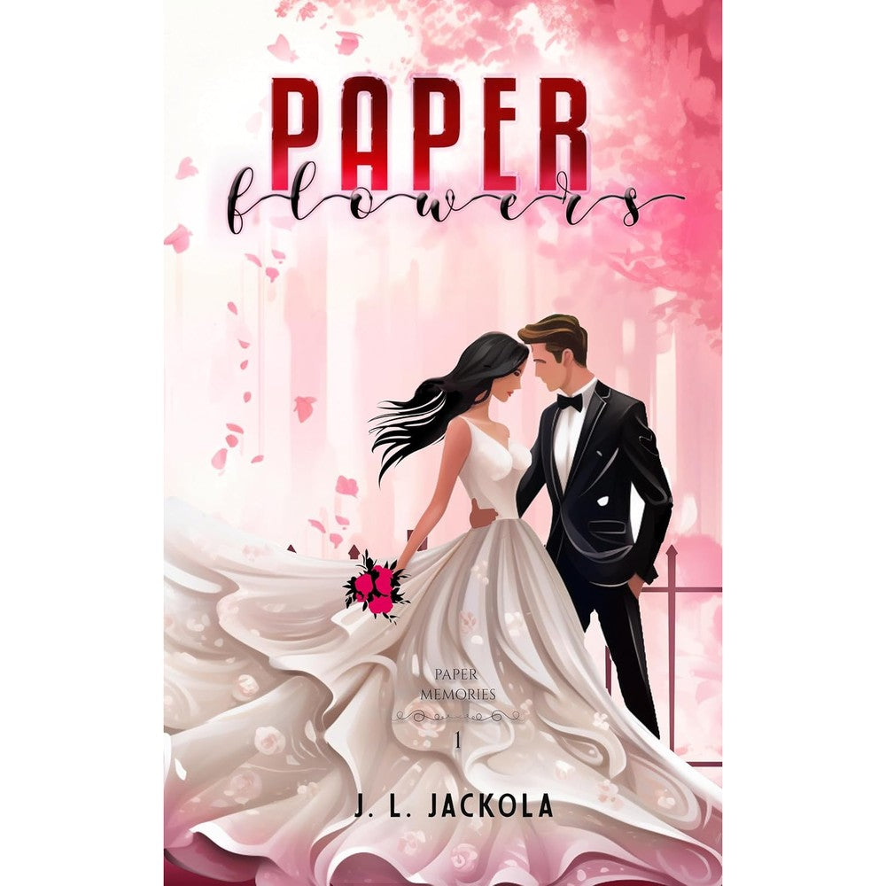Paper Flowers (Paper Memories Book 1)