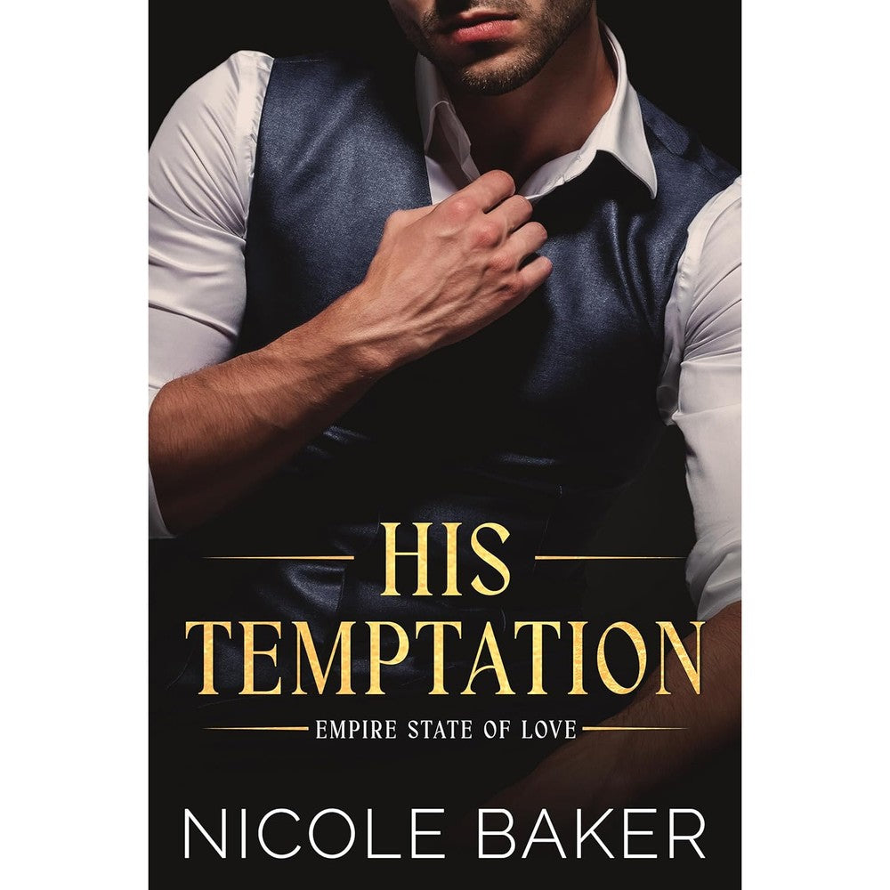 His Temptation: Age Gap/Grumpy Sunshine: Billionaire Romance (Empire State of Love Book 1)