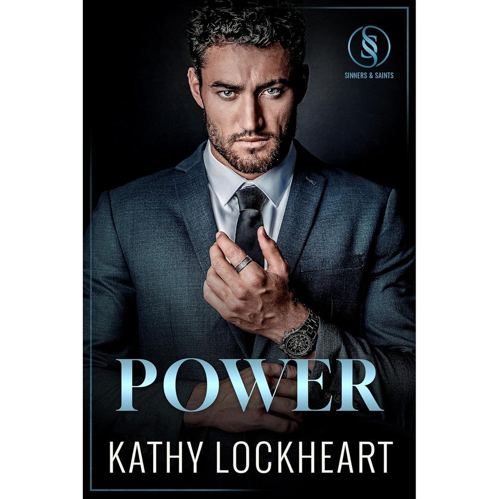 Power: A Possessive CEO Forbidden Workplace Romance (Sinners and Saints Book 2)