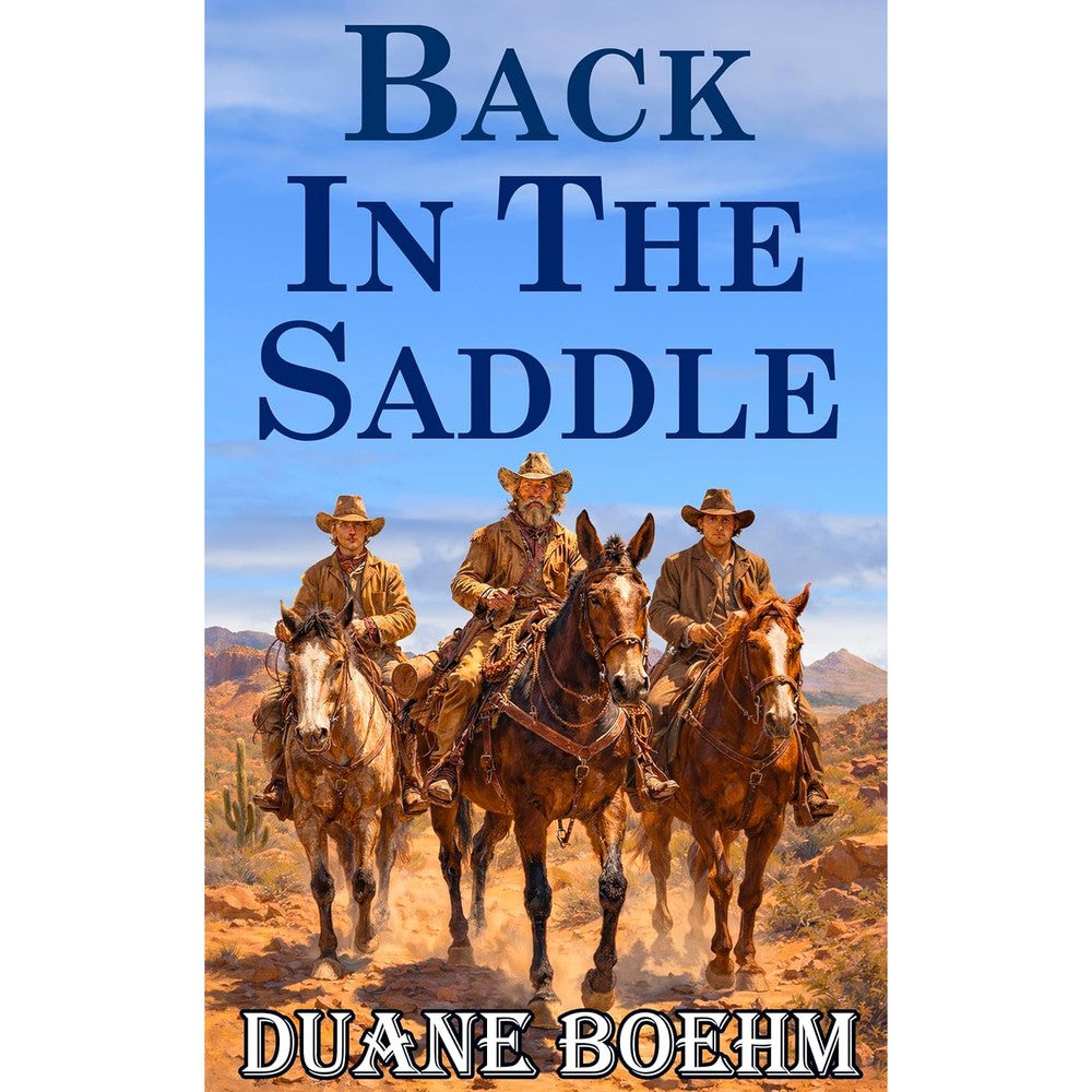 Back In The Saddle: An Old West Western (A Saddle Tramps Western Book 2)