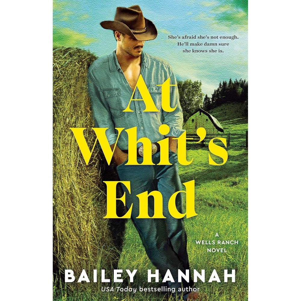 At Whit's End: A Wells Ranch Novel (The Wells Ranch Series Book 4)