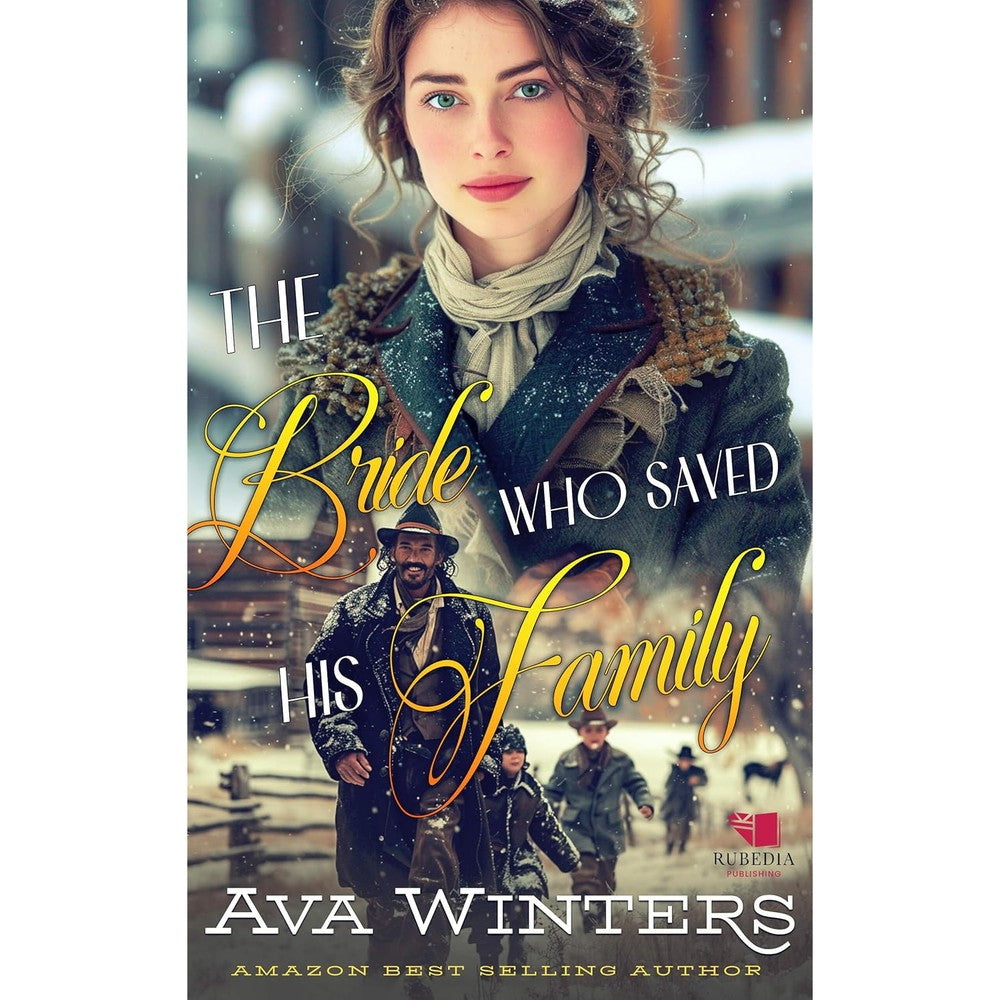 The Bride Who Saved His Family: A Western Historical Romance Book