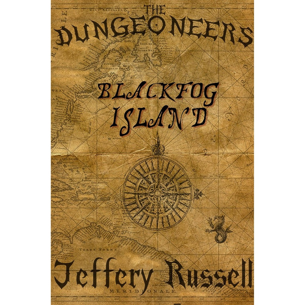 Jeffery Russell The Dungeoneers Blackfog Island novel front cover featuring antique nautical chart art