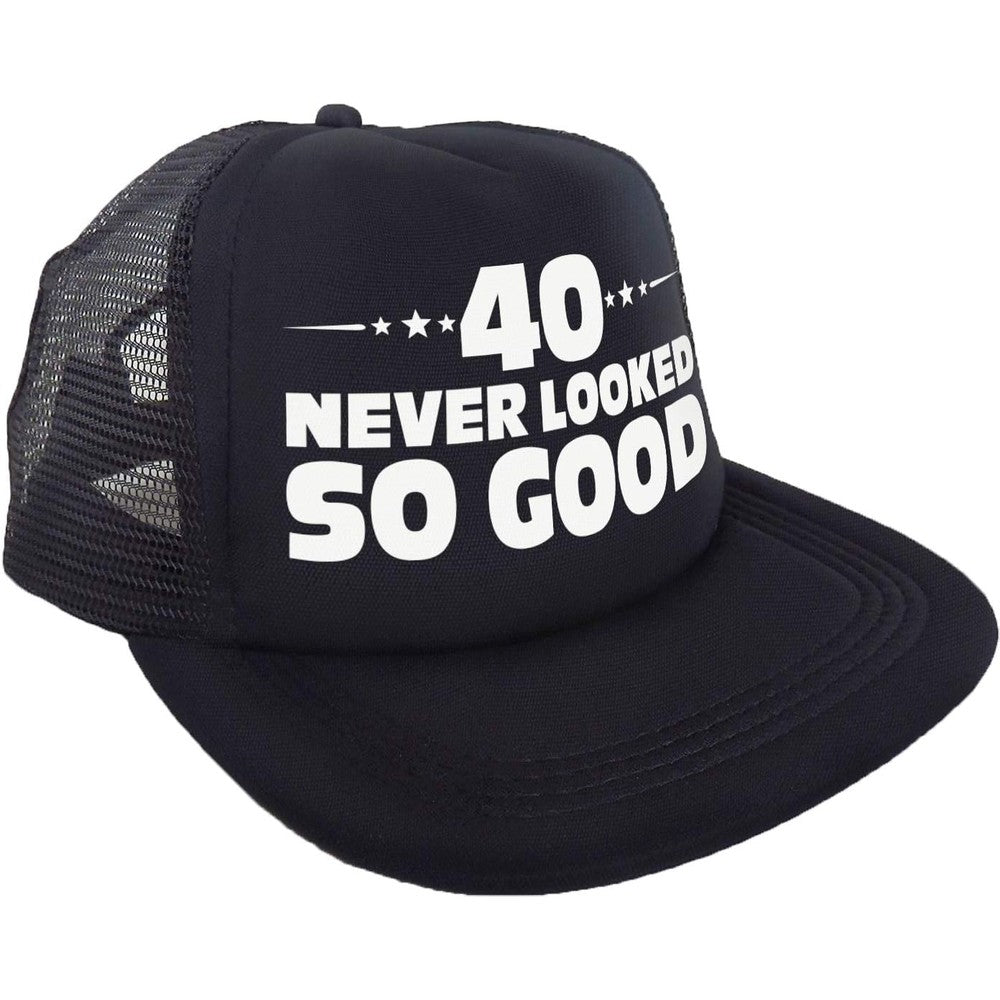 Sterling James Co. 40 Never Looked So Good Hat front view novelty trucker cap