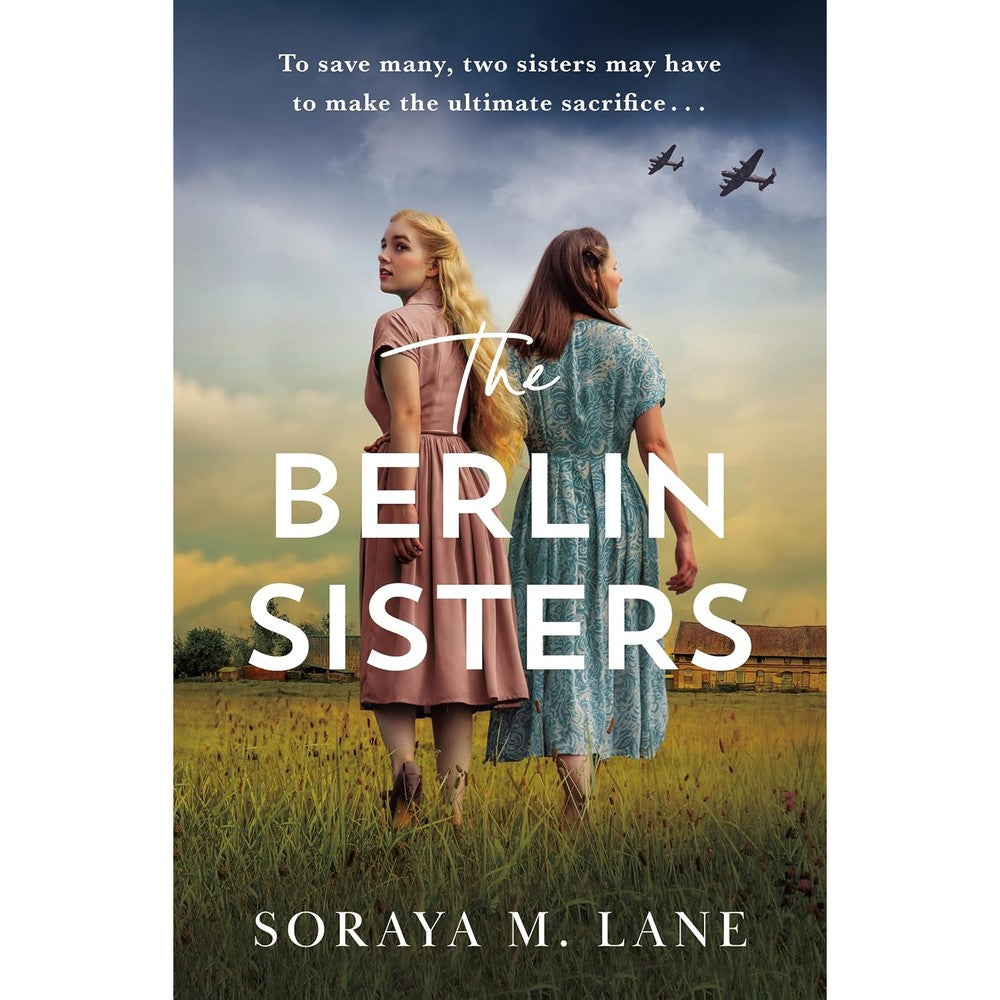 The Berlin Sisters By Soraya M Lane Historical Fiction Novel Kindle Edition