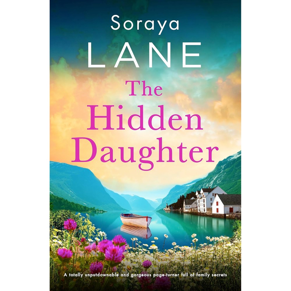 The Hidden Daughter By Soraya Lane The Lost Daughters Series Book Seven Historical Fiction Page Turner Novel