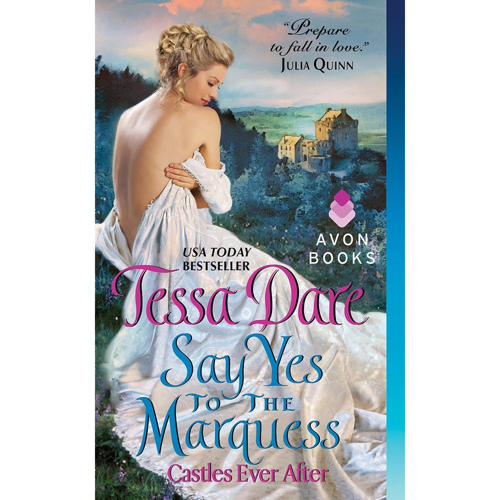 Say Yes To The Marquess By Tessa Dare Kindle Edition Castles Ever After Book Two Historical Regency Romance Novel