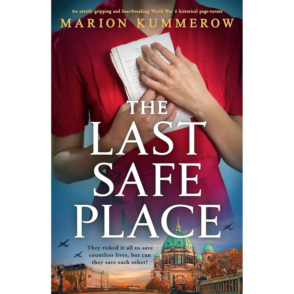 The Last Safe Place By Marion Kummerow An Utterly Gripping And Heartbreaking World War 2 Historical Fiction Kindle Edition