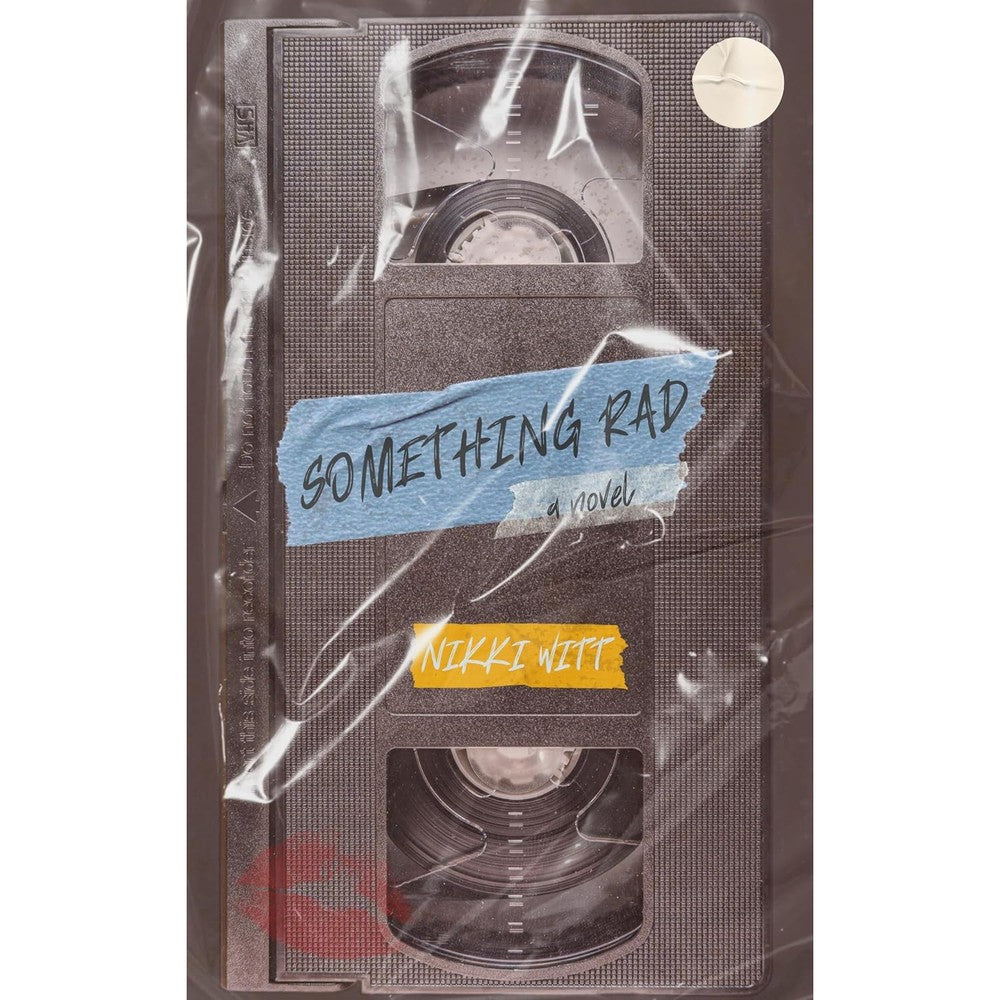 Something Rad By Nikki Witt A High School Romance Novel Paperback Edition