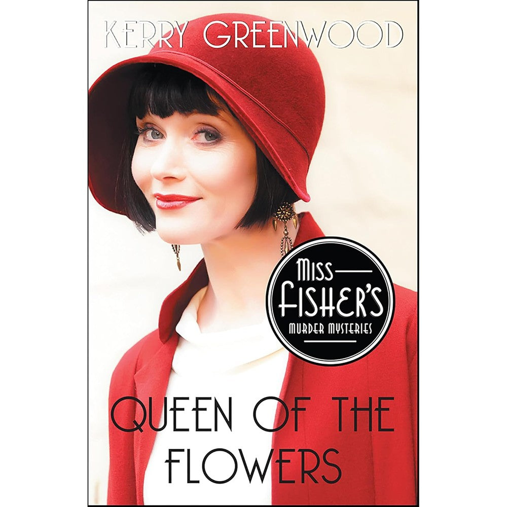 Queen Of The Flowers Miss Fisher's Murder Mysteries Book 14 By Kerry Greenwood Kindle Edition