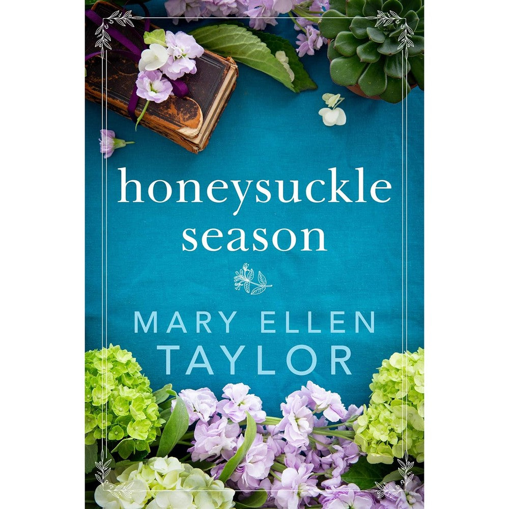 Honeysuckle Season By Mary Ellen Taylor Contemporary Fiction Novel Kindle Edition