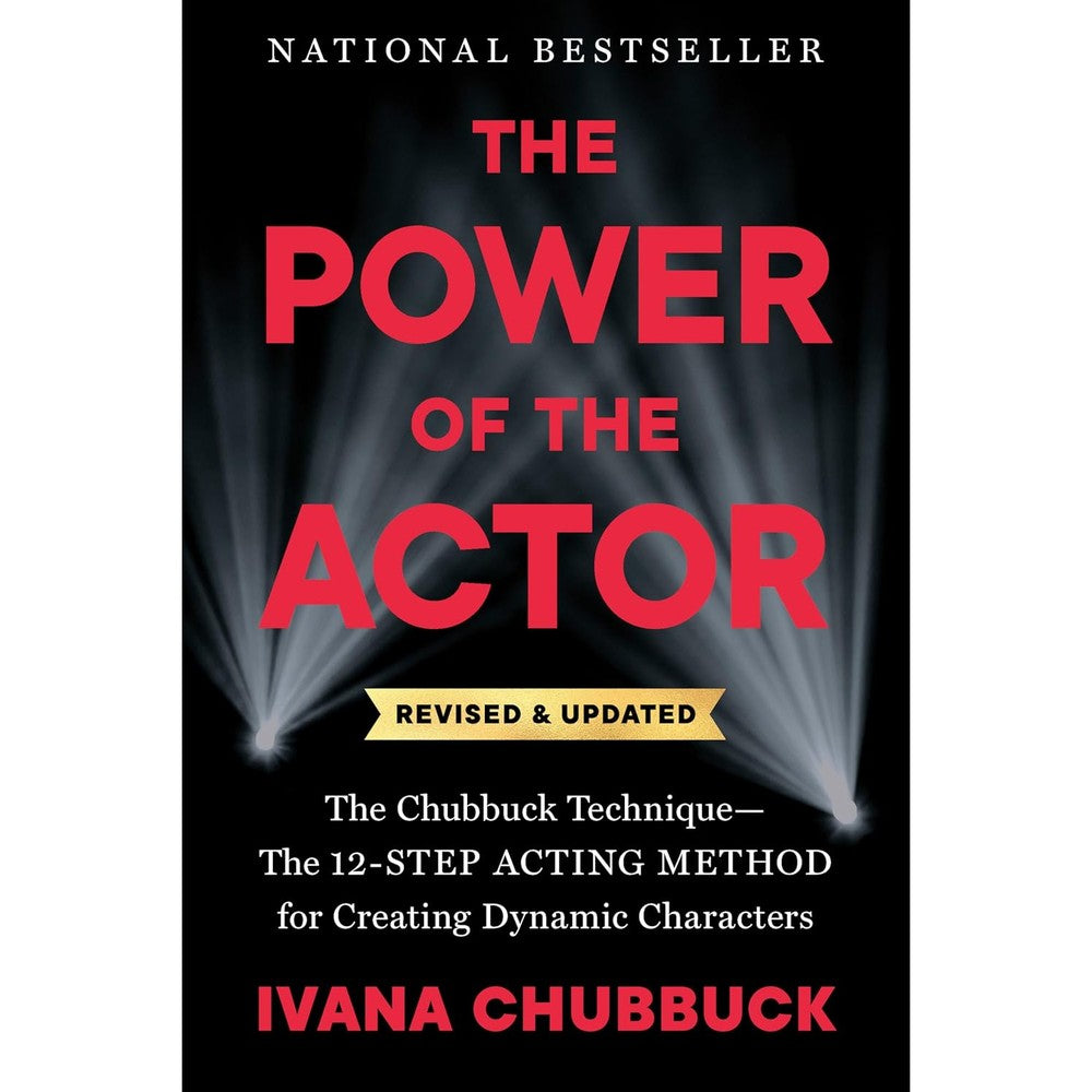 The Power of the Actor, Revised and Updated: The Chubbuck Technique--The 12-Step Acting Method for Creating Dynamic Characters