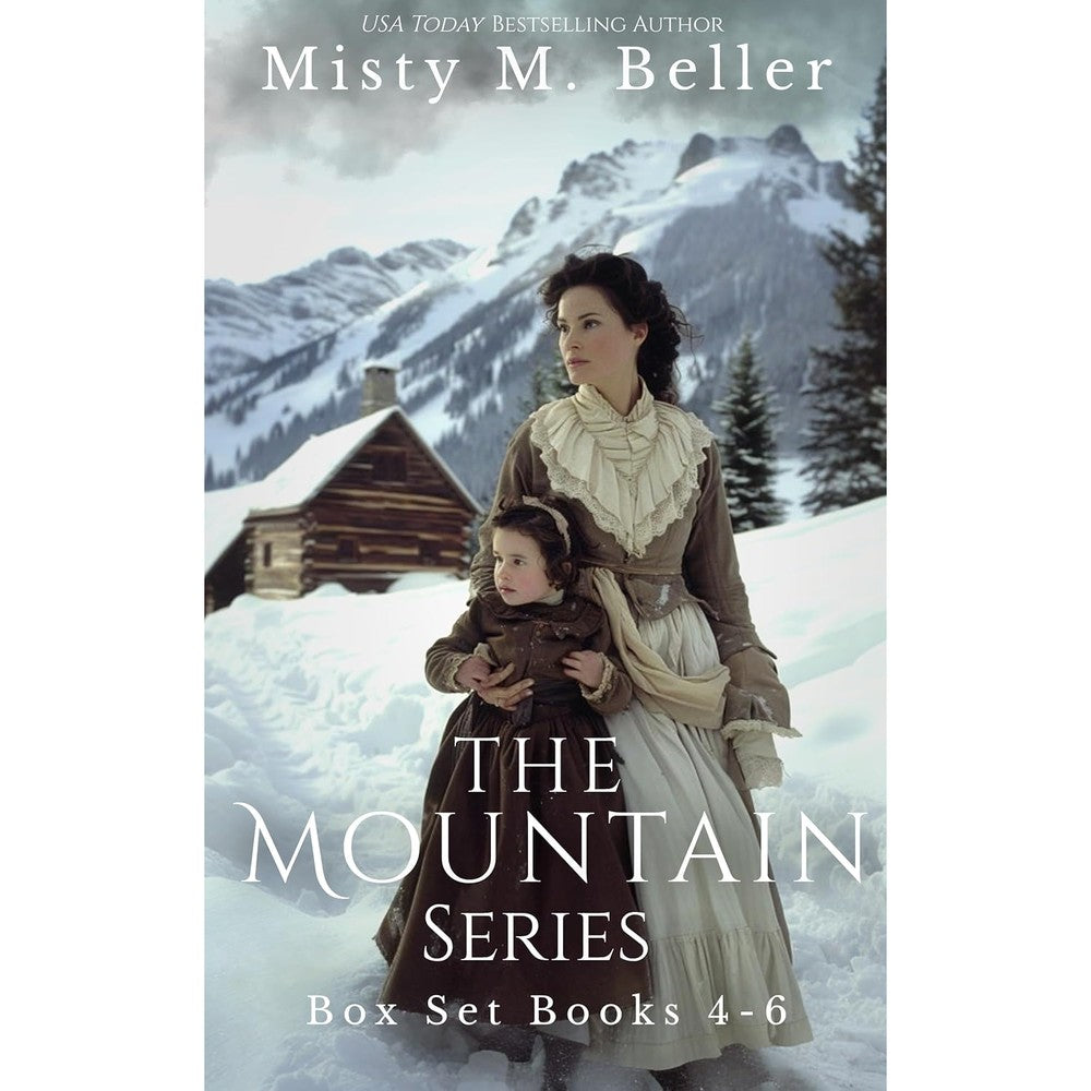 The Mountain Series Books 4 To 6 The Mountain Series Box Set 2 By Misty M Beller Christian Historical Romance English Edition