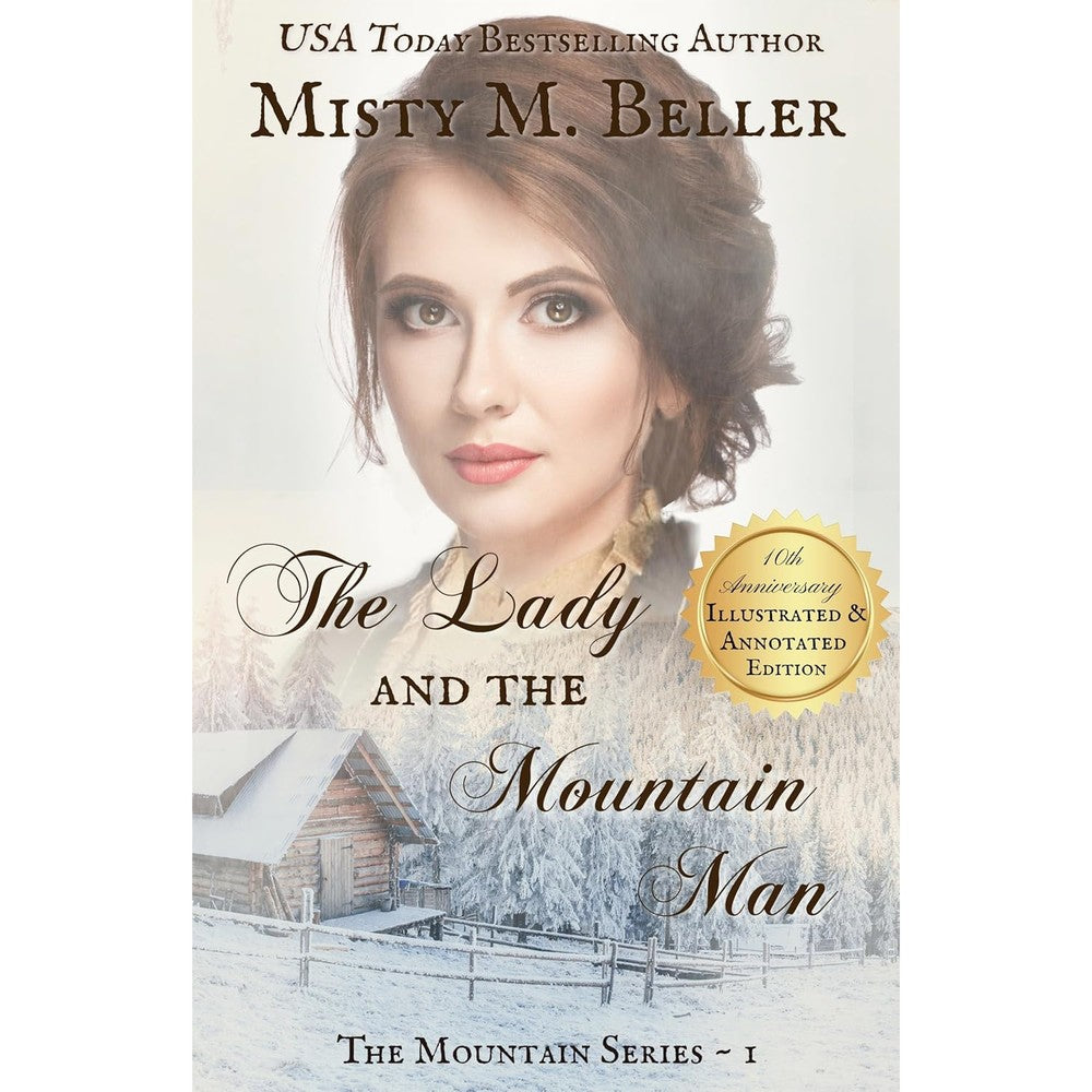 Misty M. Beller The Lady And The Mountain Man The Mountain Series Book One Bestselling Christian Historical Romance Novel Illustrated Anniversary E...