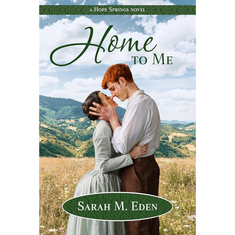 Sarah M. Eden Home To Me Historical Romance Novel Hope Springs Book Series Softcover Edition