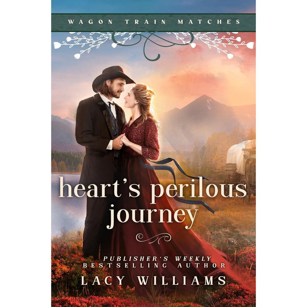 Heart's Perilous Journey By Lacy Williams Wagon Train Matches Book Eight Christian Historical Western Romance Novel Kindle Edition