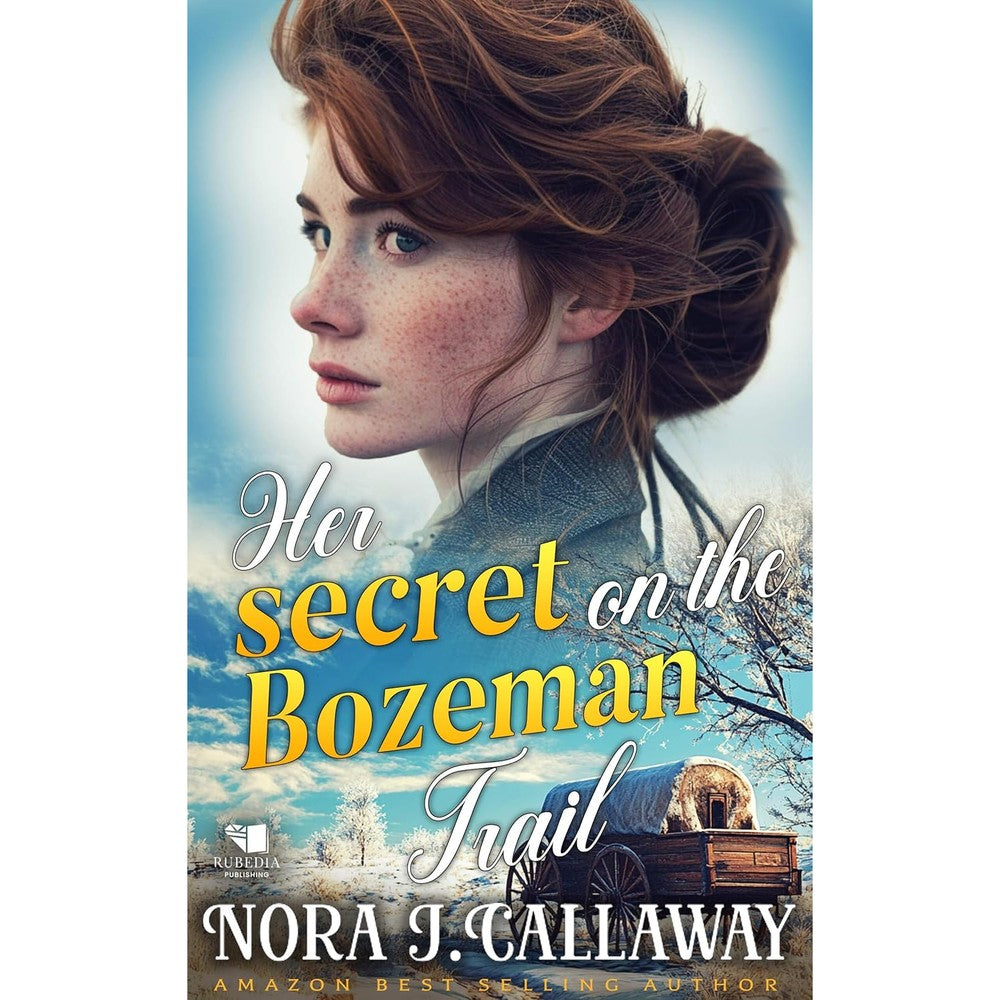 Her Secret On The Bozeman Trail A Western Historical Romance Book By Nora J Callaway Authentic Imported Paperback Edition Frontier Novel