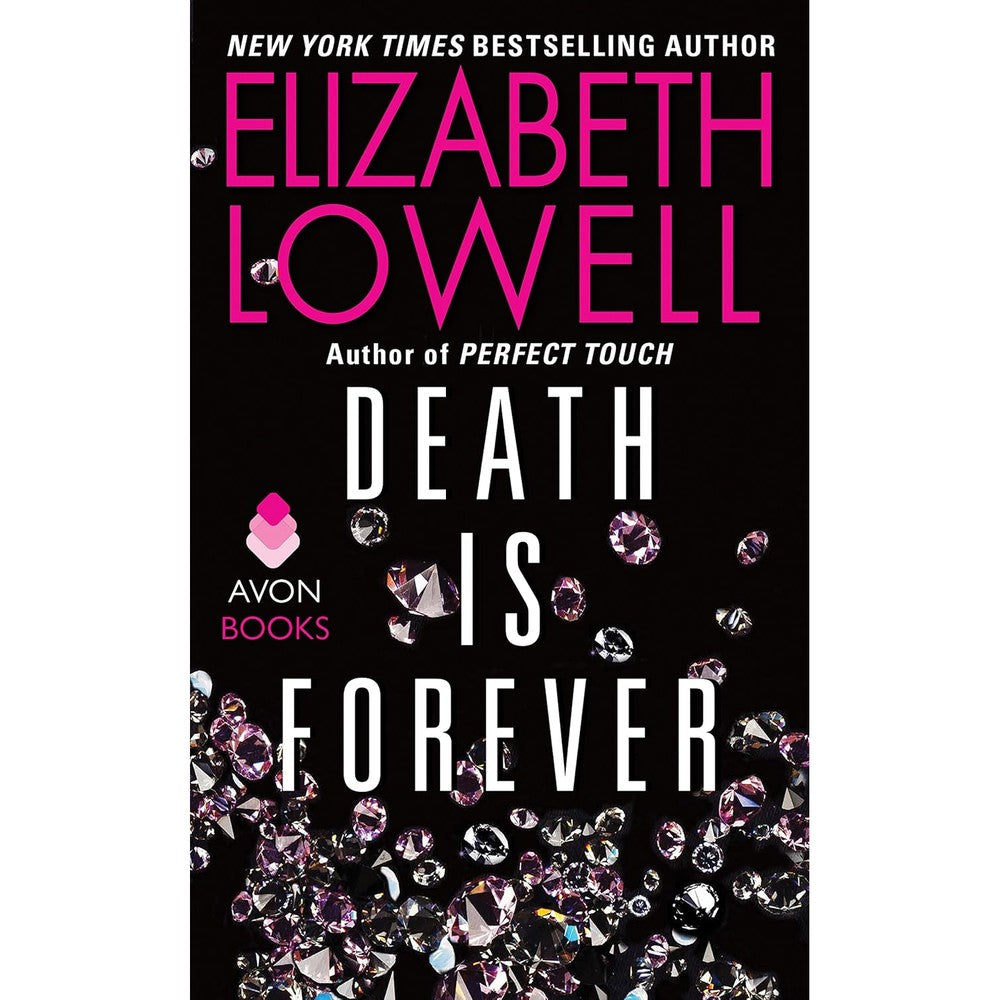 Elizabeth Lowell Death Is Forever A Gripping Romantic Suspense Novel Where Trust And Passion Meet Deadly Danger Kindle Edition