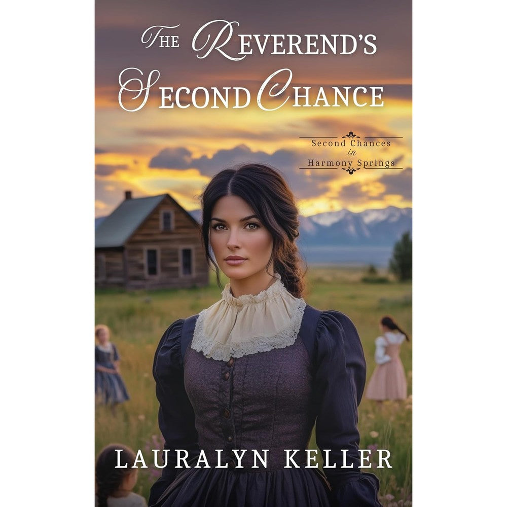 The Reverend's Second Chance In Harmony Springs Second Chances Of The High Country Book Two By Lauralyn Keller Historical Romance Kindle Edition