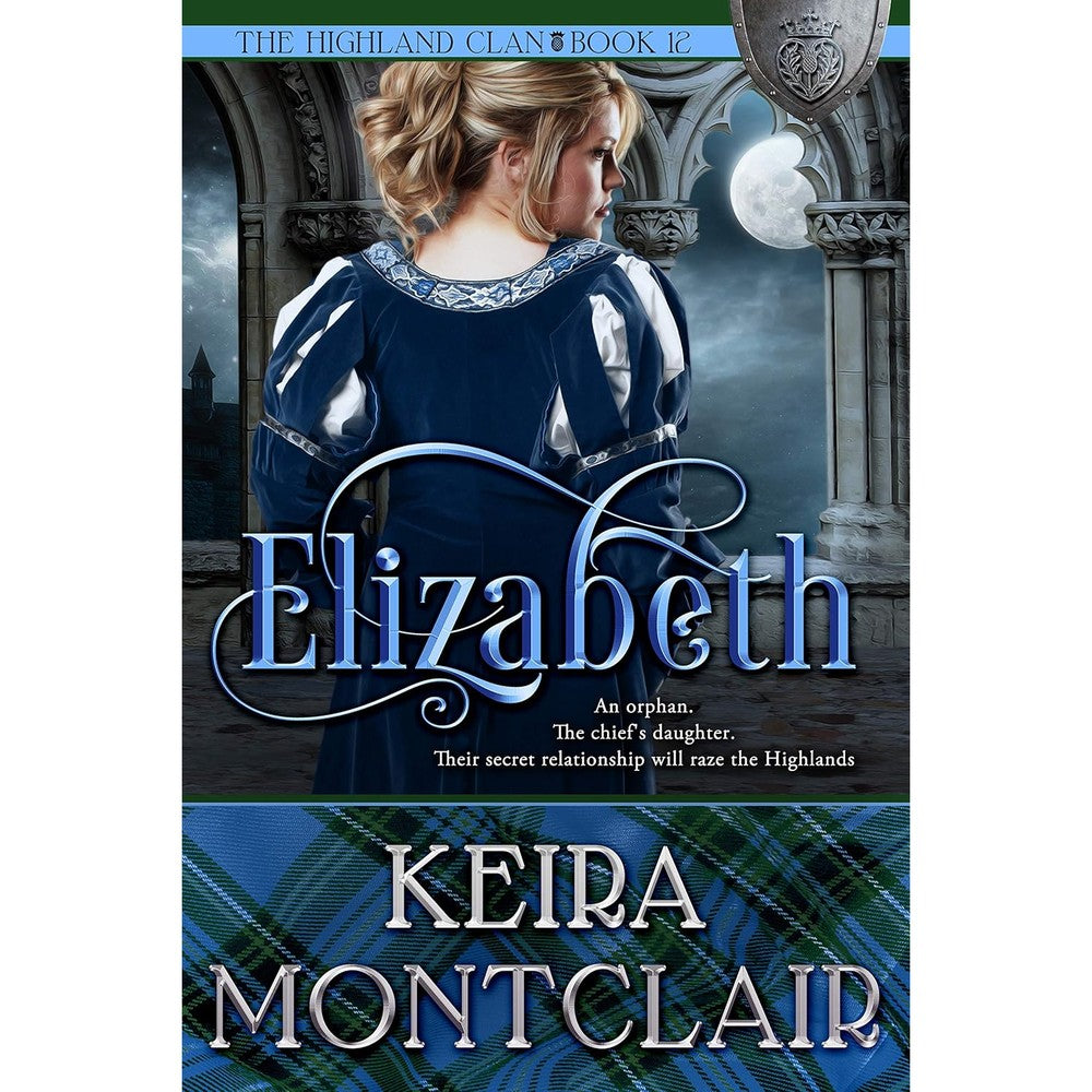 Elizabeth The Highland Clan Book 12 By Keira Montclair Authentic USA Imported Kindle Edition Historical Romance Novel