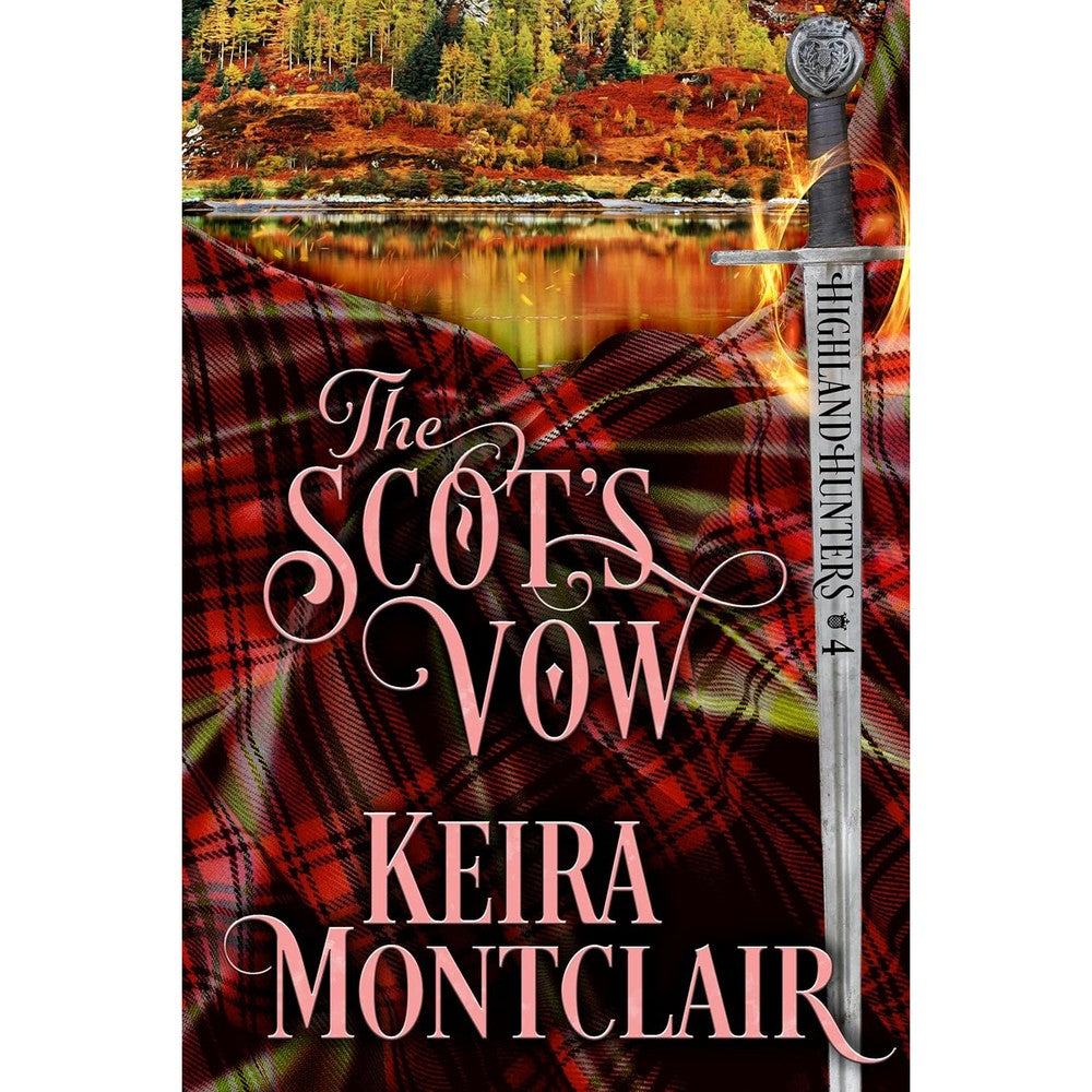The Scot's Vow Highland Hunters Book 4 By Keira Montclair Historical Romance Paperback Edition
