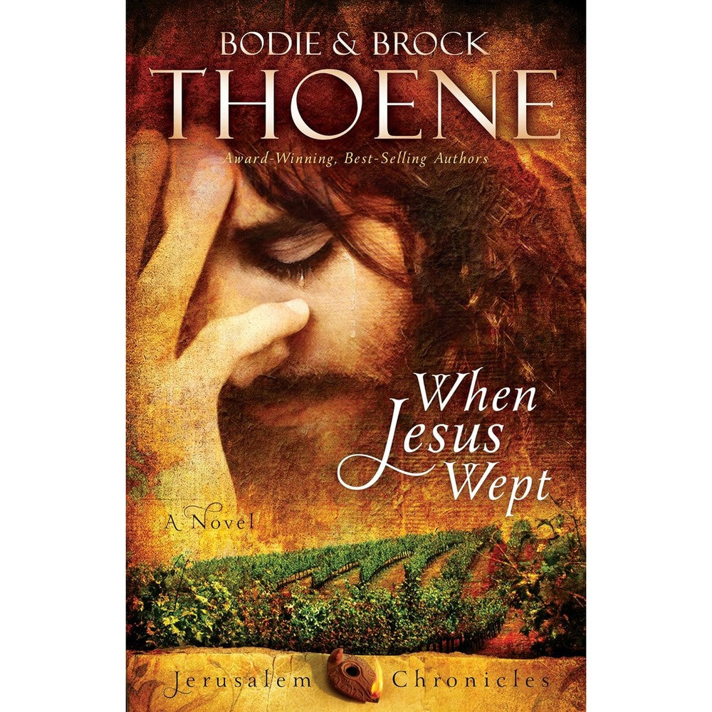 When Jesus Wept The Jerusalem Chronicles Book 1 By Bodie And Brock Thoene Historical Fiction Kindle Edition