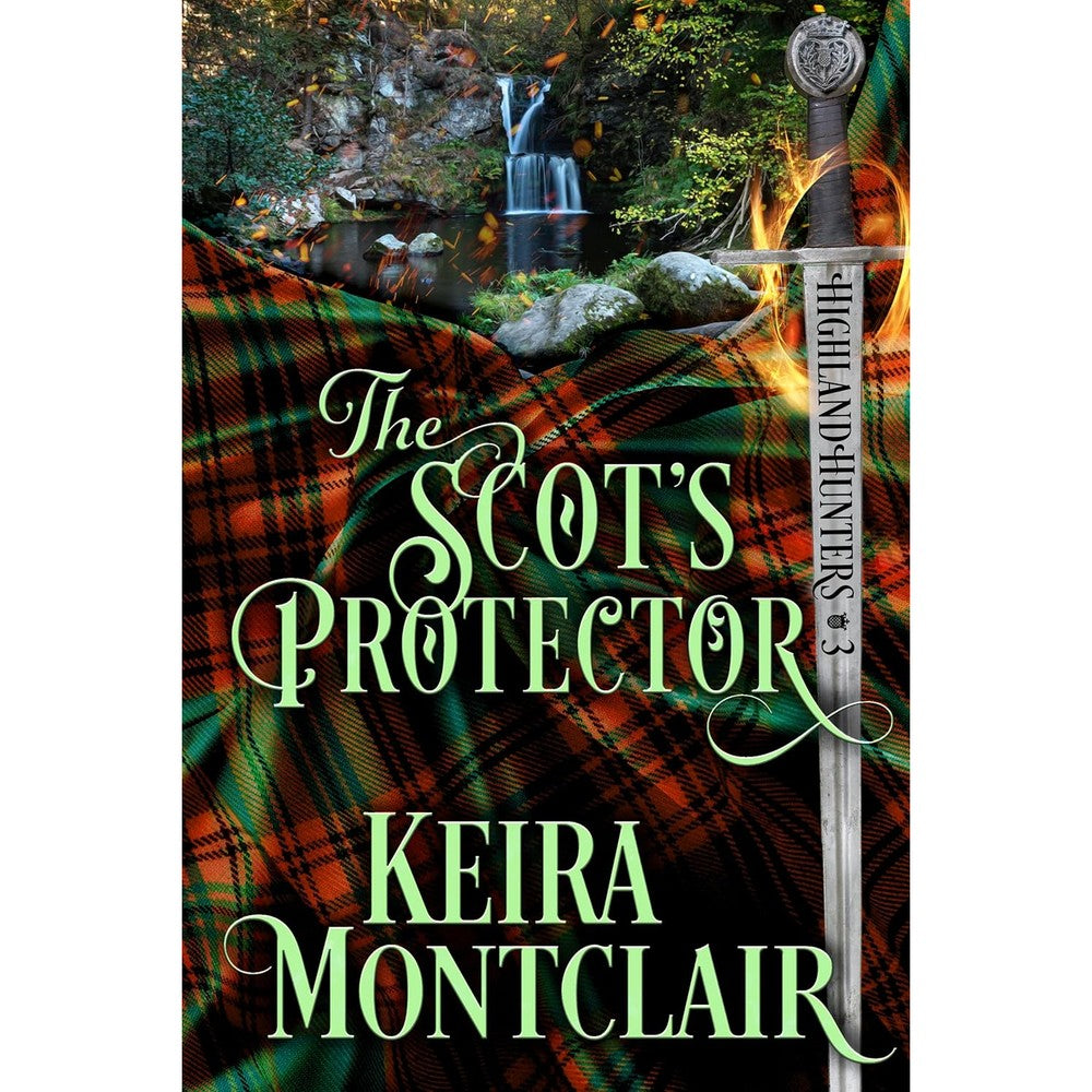 The Scot's Protector Highland Hunters Book 3 By Keira Montclair Historical Romance Kindle Edition