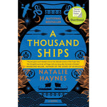 A Thousand Ships A Novel By Natalie Haynes Feminist Retelling Of The Trojan War Hardcover Edition