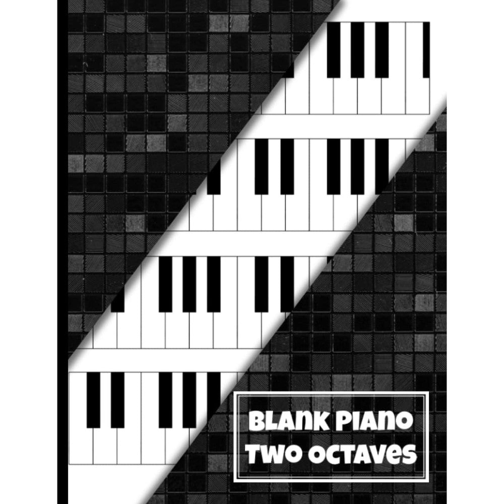 Blank Piano Two Octaves: Blank Sheet Music Paper For Piano, Music Teachers and Pianist To write out chords and finger placement