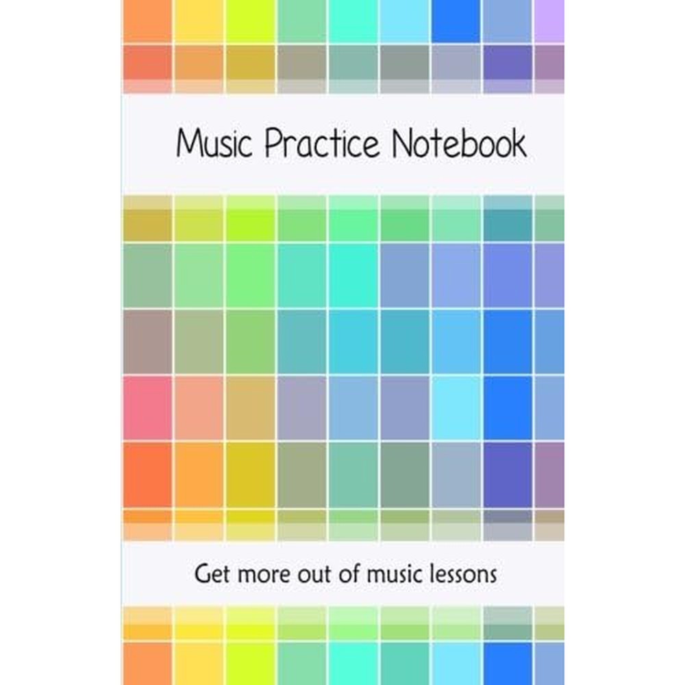 Music Practice Notebook: Get more out of music lessons with this useful notebook | Includes weekly tips a music theory guide, how to practice guide and blank manuscript paper