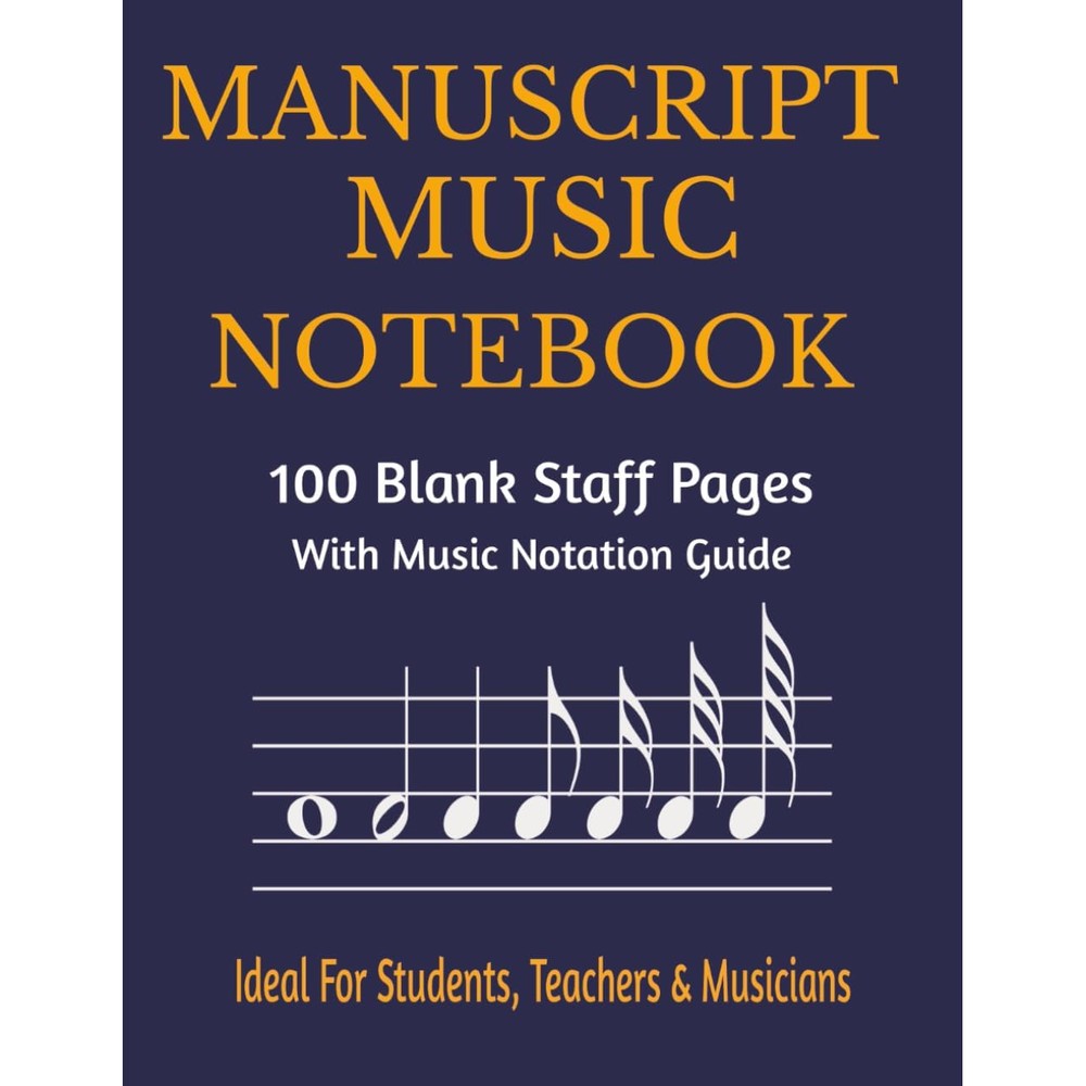 Manuscript Music Notebook: 100 Blank Staff Pages With Music Notation Guide â€“ Ideal for Students, Teachers & Musicians | Wide Staff | Music Writing ... Paper for Piano, Guitar, or Songwriting