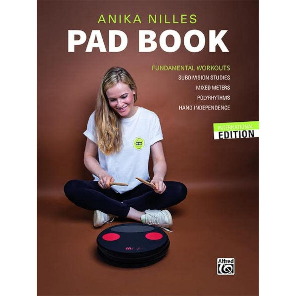 Anika Nilles' Pad Book: Fundamental Workouts: Subdivision Studies, Mixed Meters, Polyrhythms, Hand Independence
