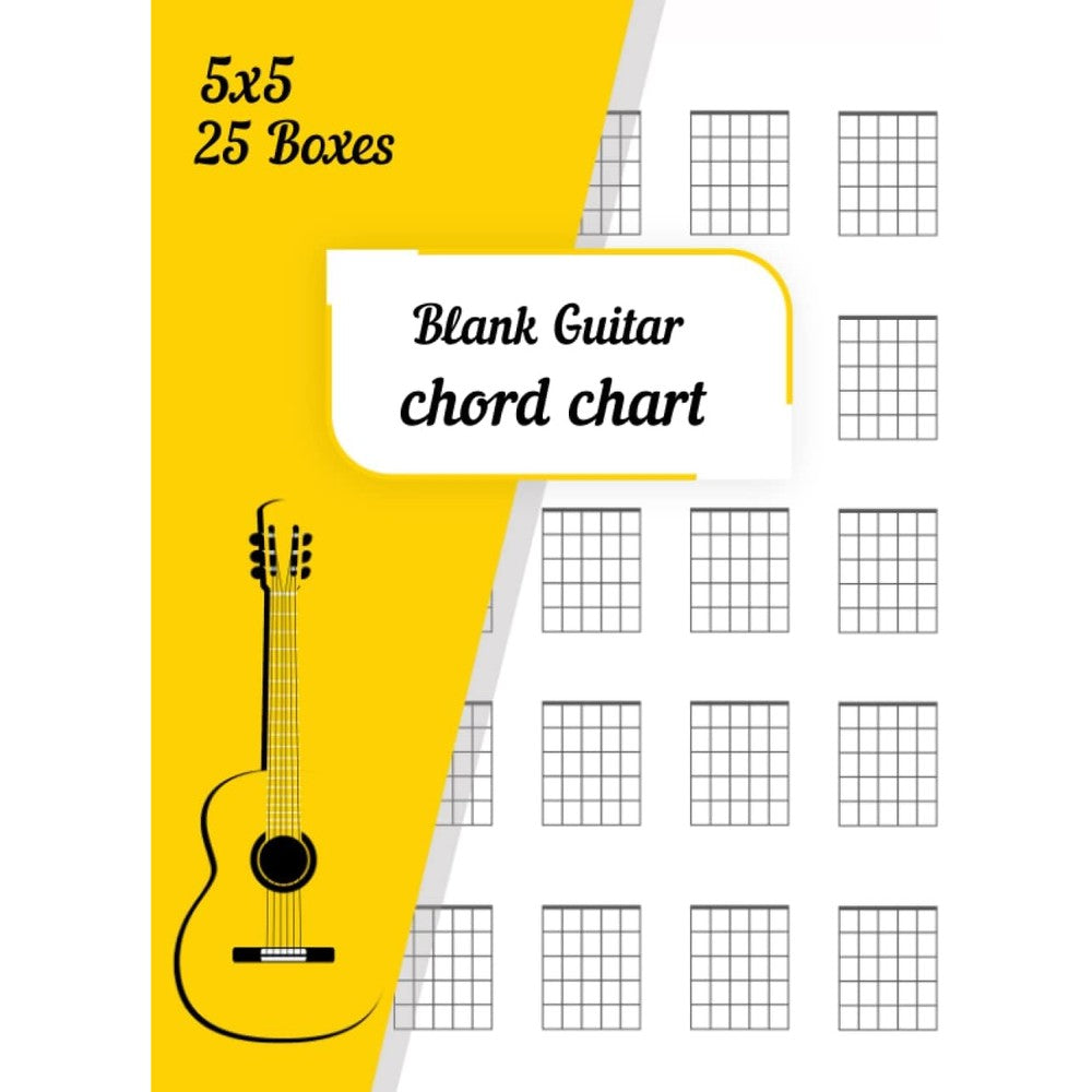 Blank Guitar Chord Chart: Guitar Chord Diagram Notebook For Guitarists / 100 Pages 25 Chord Boxes Per Page 5 Frets Per Box