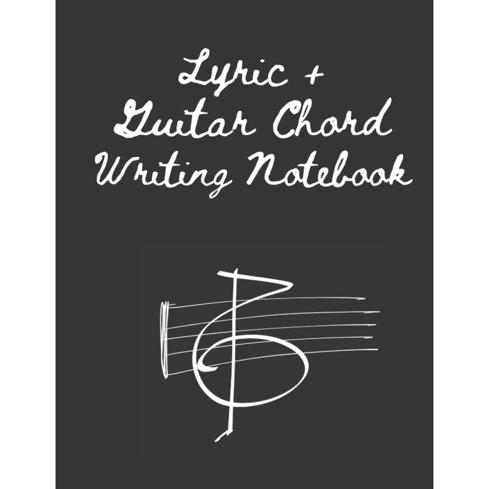 Lyric + Guitar Chord Songwriting Notebook: A Lyrics Notebook for Songwriters | Lyrics Notebook | Lyrics Journal | Songwriting Notebook Journal | Blank Guitar Chord Diagrams