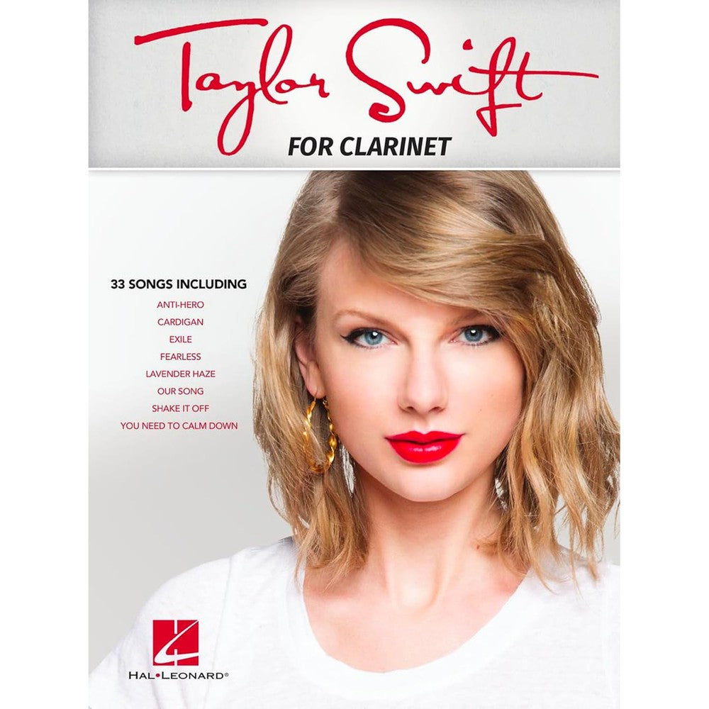 Taylor Swift for Clarinet Sheet Music Book | Clarinet Solo Songbook for Students | 33 Popular Hits for Practice Lessons and Performance | Instrumental Folio for Beginner to Intermediate Players