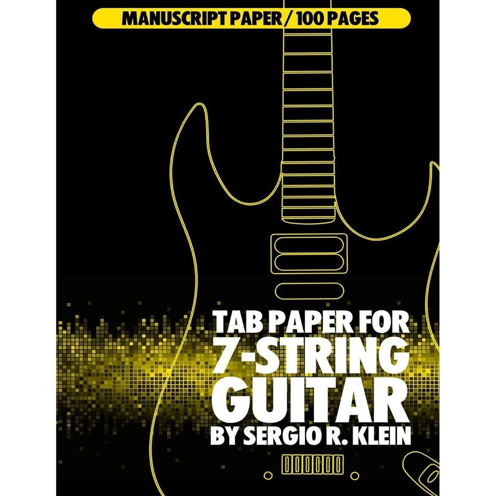 TAB Paper for 7-String Guitar: 100 Pages of 7-String Guitar Manuscript Paper (Manuscript Paper for 7-String Guitar)