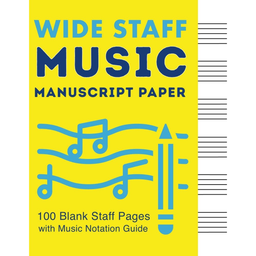 Wide Staff Music Manuscript Paper: 100 Blank Staff Pages with Music Notation Guide