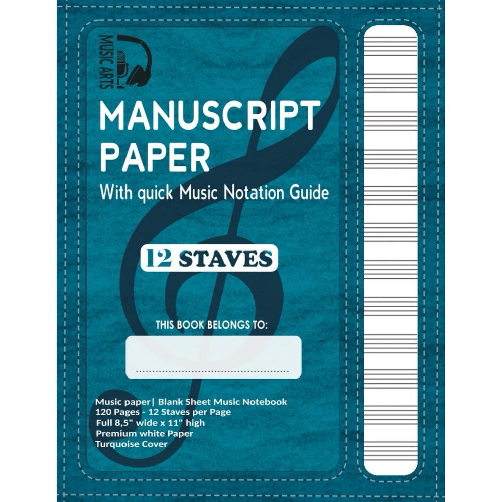 Manuscript Paper | Blank sheet Music Notebook | 120 Pages 12 Staves per Page | Full 8,5'' wide x 11'' high | Elegant vintage looking cover & paper: Turquoise Soft Cover